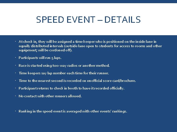 SPEED EVENT – DETAILS At check in, they will be assigned a time keeper