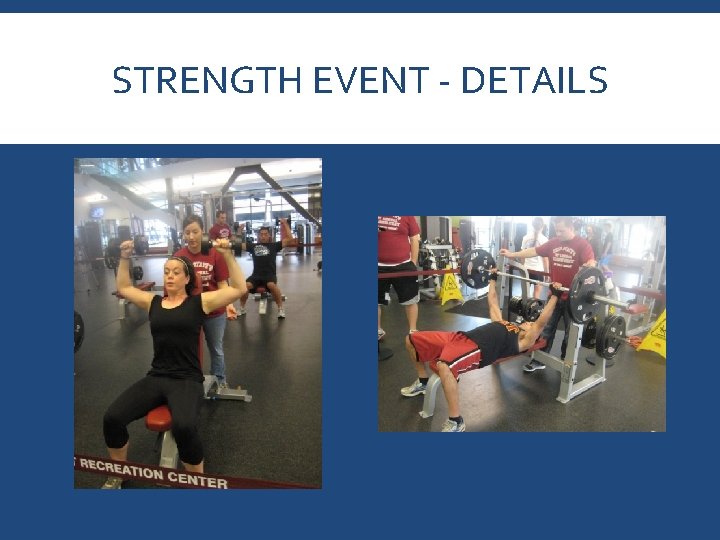 STRENGTH EVENT - DETAILS 