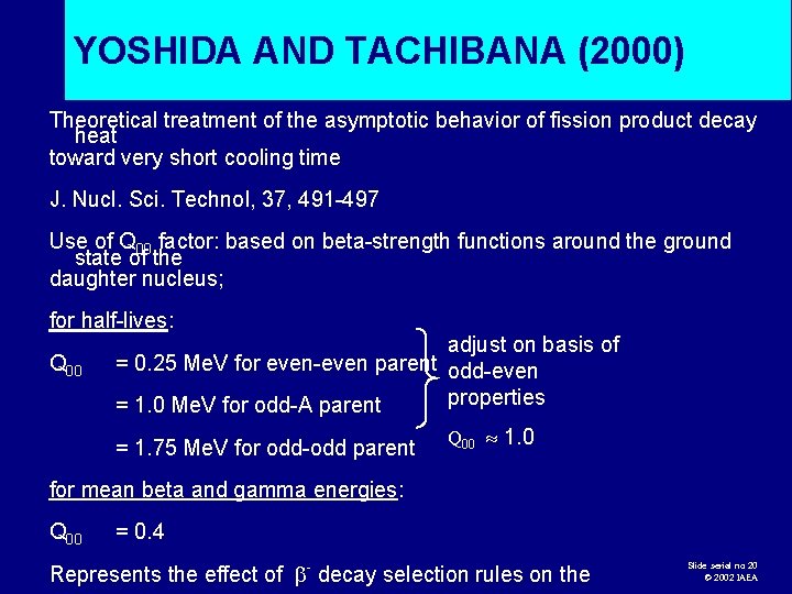 YOSHIDA AND TACHIBANA (2000) Theoretical treatment of the asymptotic behavior of fission product decay