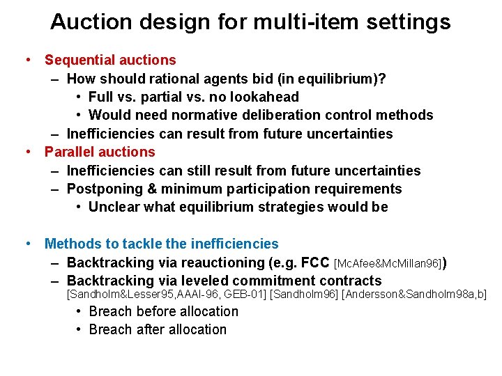 Auction design for multi-item settings • Sequential auctions – How should rational agents bid Auction design for multi-item settings • Sequential auctions – How should rational agents bid