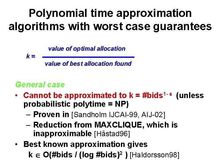 Polynomial time approximation algorithms with worst case guarantees value of optimal allocation k= value Polynomial time approximation algorithms with worst case guarantees value of optimal allocation k= value