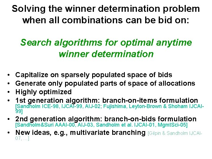 Solving the winner determination problem when all combinations can be bid on: Search algorithms Solving the winner determination problem when all combinations can be bid on: Search algorithms