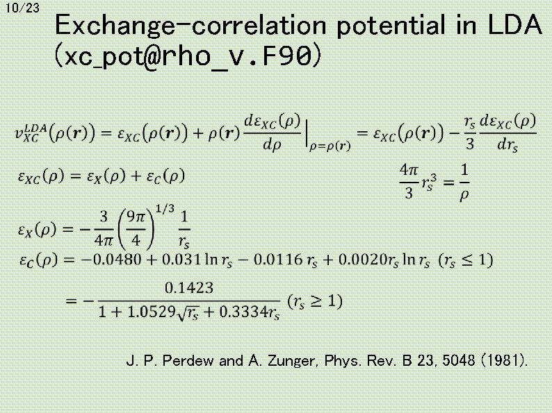 10/23 Exchange-correlation potential in LDA (xc_pot@rho_v. F 90) J. P. Perdew and A. Zunger,