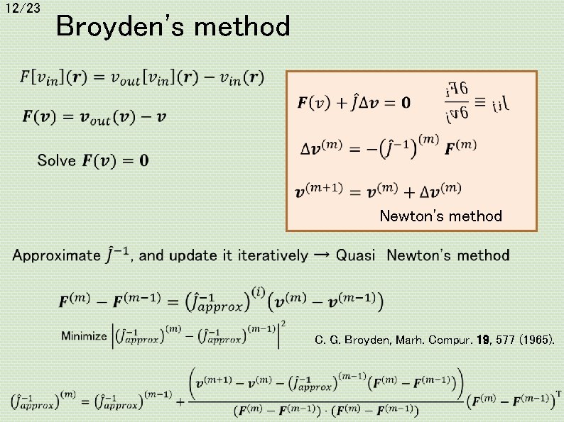 12/23 Broyden's method Newton's method C. G. Broyden, Marh. Compur. 19, 577 (1965). 