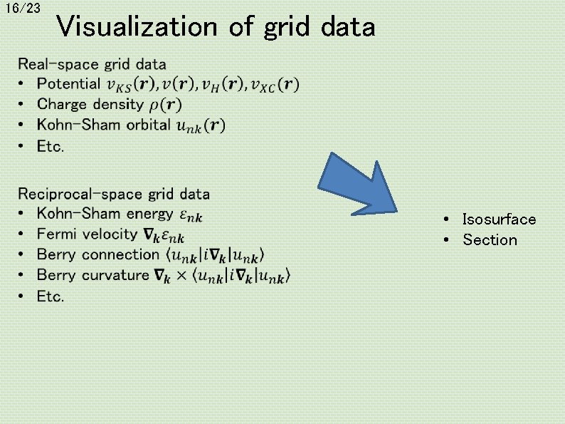 16/23 Visualization of grid data • Isosurface • Section 