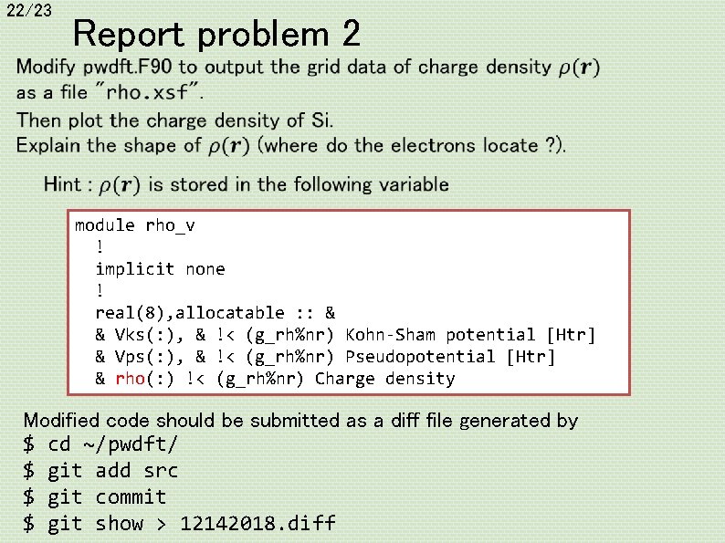 22/23 Report problem 2 module rho_v ! implicit none ! real(8), allocatable : :