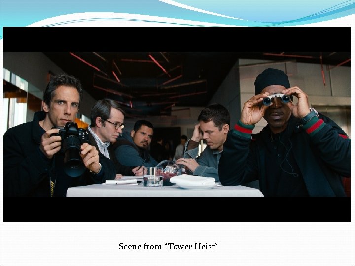 Scene from “Tower Heist” 