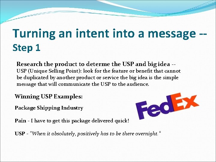 Turning an intent into a message -Step 1 Research the product to determe the