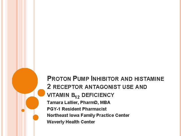 PROTON PUMP INHIBITOR AND HISTAMINE 2 RECEPTOR ANTAGONIST USE AND VITAMIN B 12 DEFICIENCY