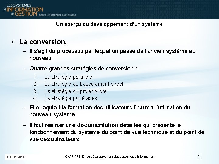 Un aperçu du développement d’un système • La conversion. – Il s’agit du processus