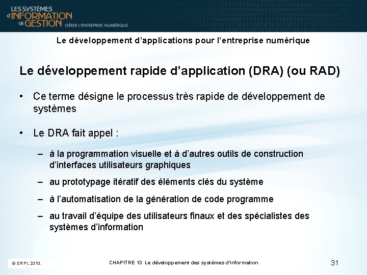 Le développement d’applications pour l’entreprise numérique Le développement rapide d’application (DRA) (ou RAD) •