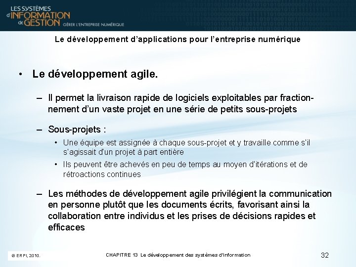 Le développement d’applications pour l’entreprise numérique • Le développement agile. – Il permet la