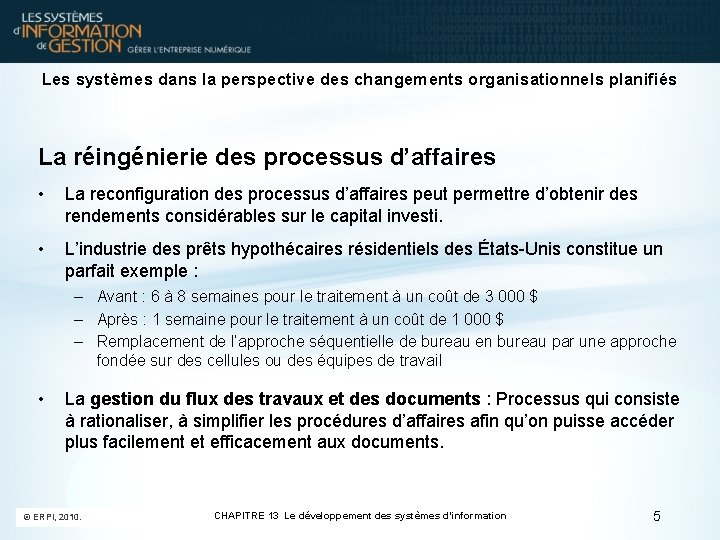 Les systèmes dans la perspective des changements organisationnels planifiés La réingénierie des processus d’affaires