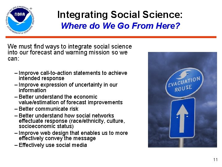 Integrating Social Science: Where do We Go From Here? We must find ways to