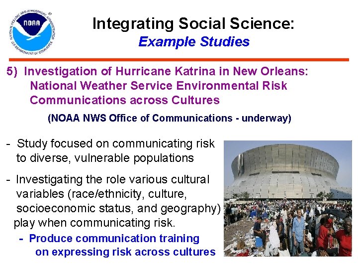 Integrating Social Science: Example Studies 5) Investigation of Hurricane Katrina in New Orleans: National