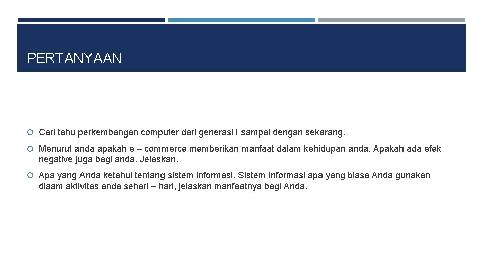 PERTANYAAN Cari tahu perkembangan computer dari generasi I sampai dengan sekarang. Menurut anda apakah