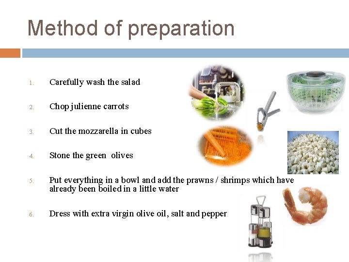 Method of preparation 1. Carefully wash the salad 2. Chop julienne carrots 3. Cut