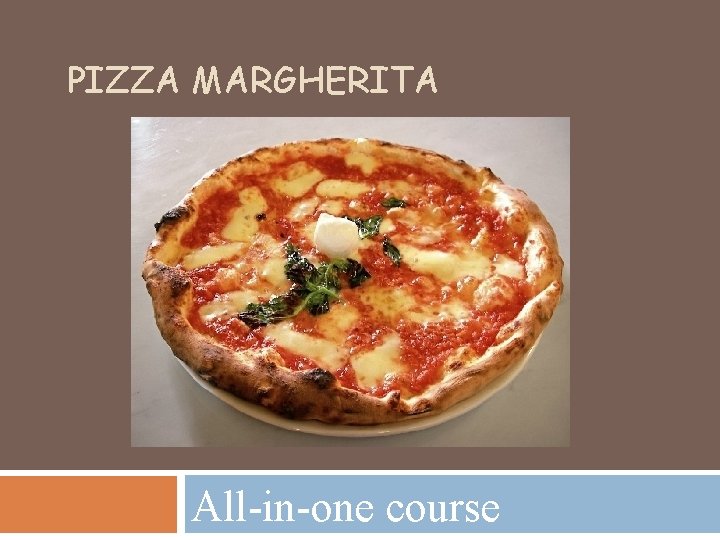 PIZZA MARGHERITA All-in-one course 