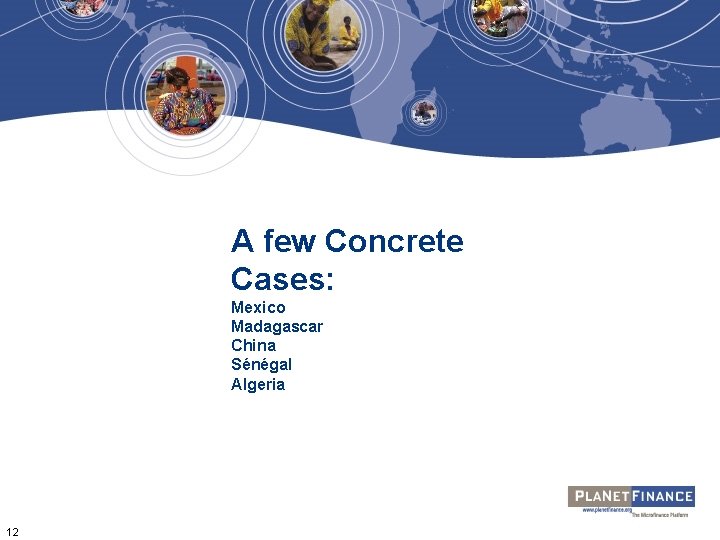 A few Concrete Cases: Mexico Madagascar China Sénégal Algeria 12 A few Concrete Cases: Mexico Madagascar China Sénégal Algeria 12