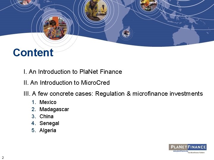 Content I. An Introduction to Pla. Net Finance II. An Introduction to Micro. Cred Content I. An Introduction to Pla. Net Finance II. An Introduction to Micro. Cred