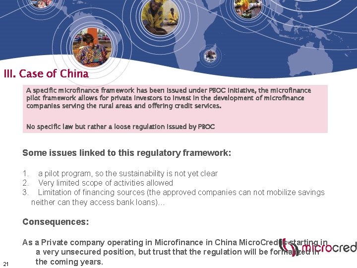 III. Case of China A specific microfinance framework has been issued under PBOC initiative, III. Case of China A specific microfinance framework has been issued under PBOC initiative,