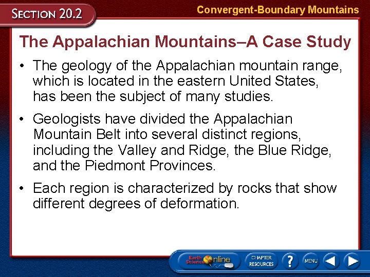 Convergent-Boundary Mountains The Appalachian Mountains–A Case Study • The geology of the Appalachian mountain