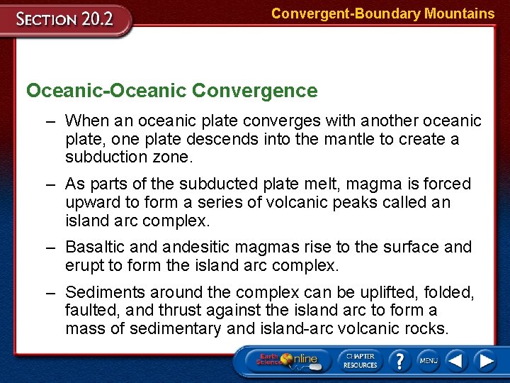 Convergent-Boundary Mountains Oceanic-Oceanic Convergence – When an oceanic plate converges with another oceanic plate,