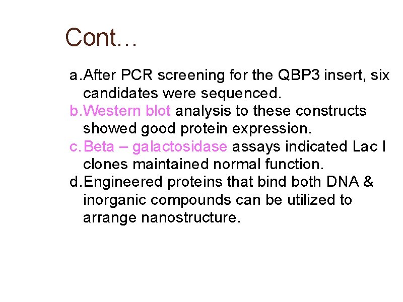 Cont… a. After PCR screening for the QBP 3 insert, six candidates were sequenced.