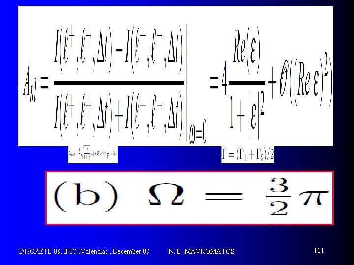 DISCRETE 08, IFIC (Valencia) , December 08 N. E. MAVROMATOS 111 