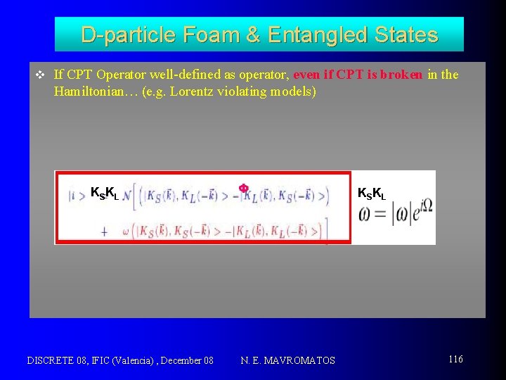 D-particle Foam & Entangled States v If CPT Operator well-defined as operator, even if