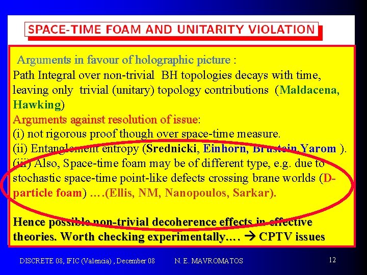 Arguments in favour of holographic picture : Path Integral over non-trivial BH topologies decays