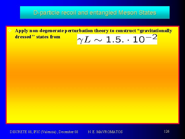 D-particle recoil and entangled Meson States v Apply non-degenerate perturbation theory to construct “gravitationally