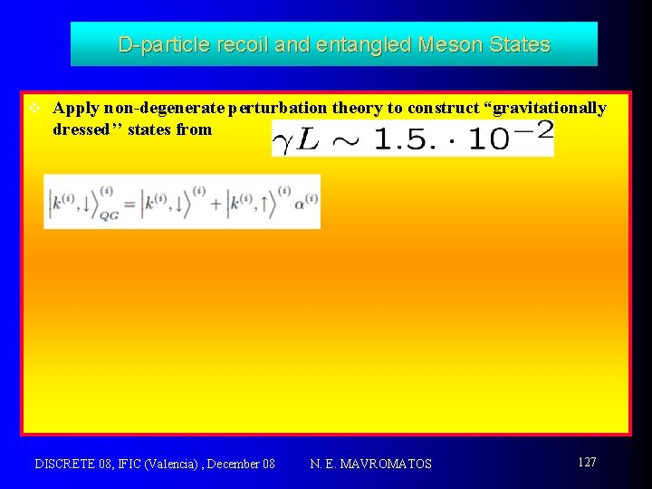 D-particle recoil and entangled Meson States v Apply non-degenerate perturbation theory to construct “gravitationally