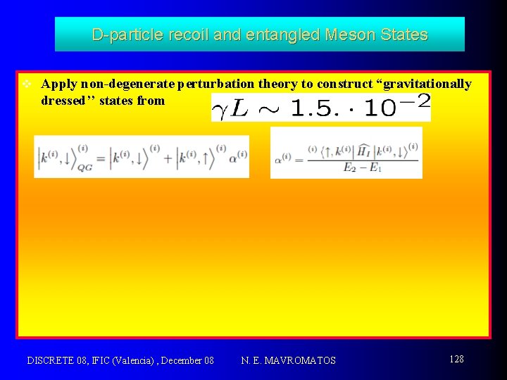 D-particle recoil and entangled Meson States v Apply non-degenerate perturbation theory to construct “gravitationally