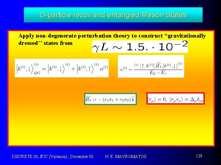 D-particle recoil and entangled Meson States v Apply non-degenerate perturbation theory to construct “gravitationally