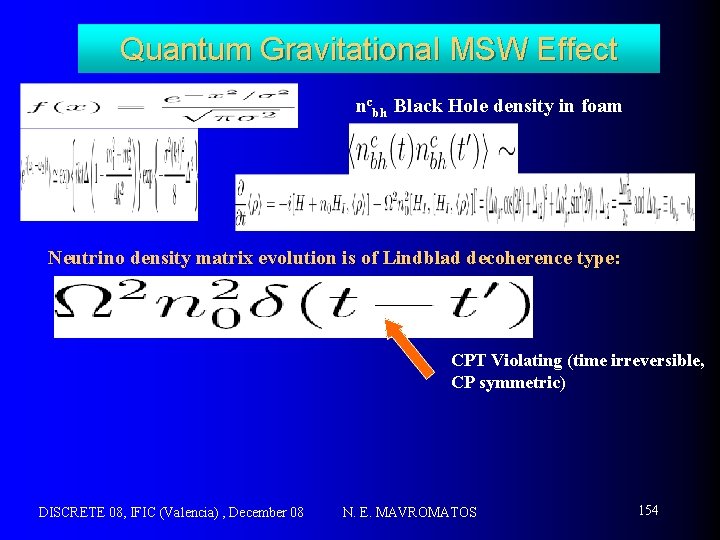 Quantum Gravitational MSW Effect ncbh Black Hole density in foam Neutrino density matrix evolution