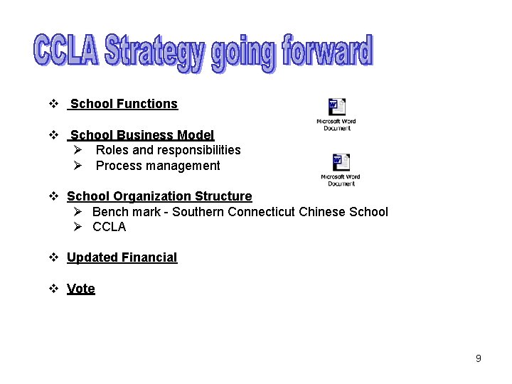 v School Functions v School Business Model Ø Roles and responsibilities Ø Process management