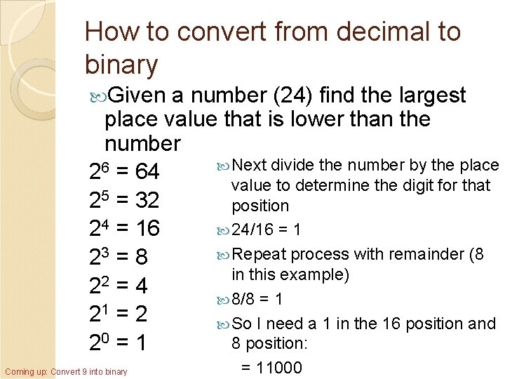 How to convert from decimal to binary Given a number (24) find the largest