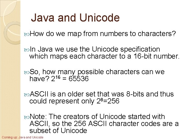 Java and Unicode How do we map from numbers to characters? In Java we