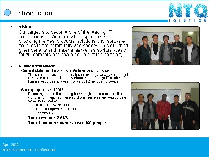 Introduction • Vision Our target is to become one of the leading IT corporations Introduction • Vision Our target is to become one of the leading IT corporations