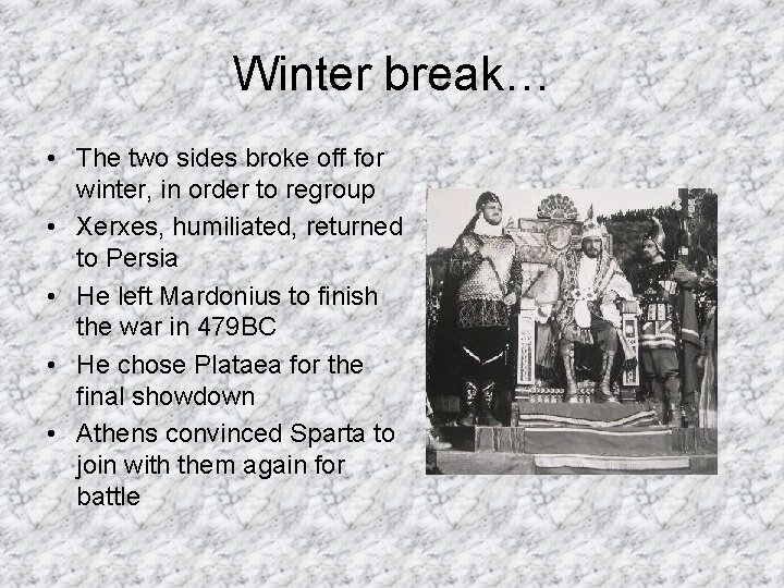 Winter break… • The two sides broke off for winter, in order to regroup