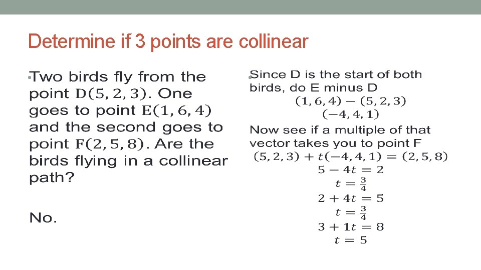 Determine if 3 points are collinear • • 