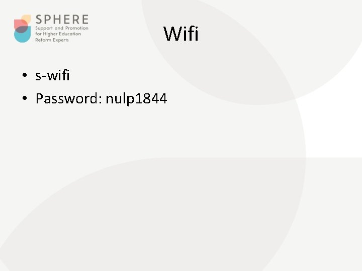 Wifi • s-wifi • Password: nulp 1844 