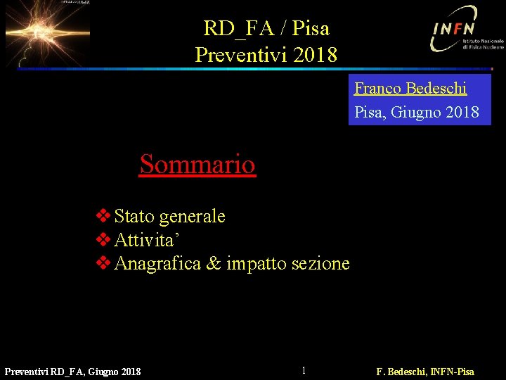 RD_FA / Pisa Preventivi 2018 Franco Bedeschi Pisa, Giugno 2018 Sommario v Stato generale