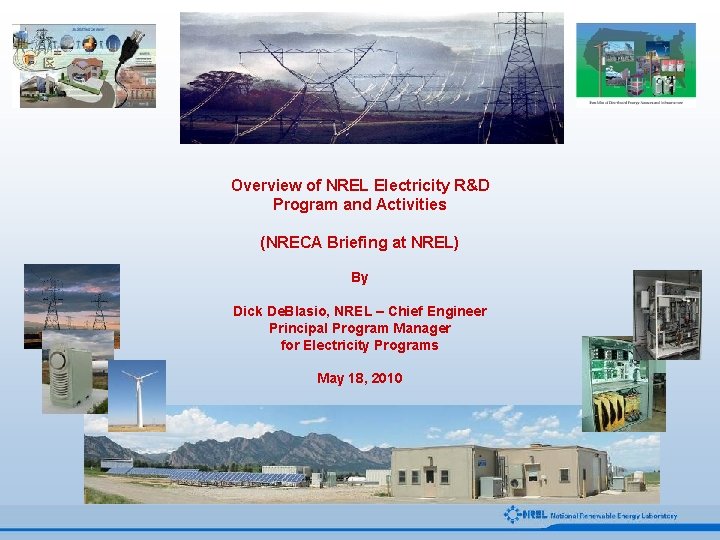 Overview of NREL Electricity R&D Program and Activities (NRECA Briefing at NREL) By Dick