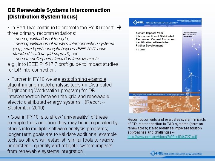 OE Renewable Systems Interconnection (Distribution System focus) • In FY 10 we continue to