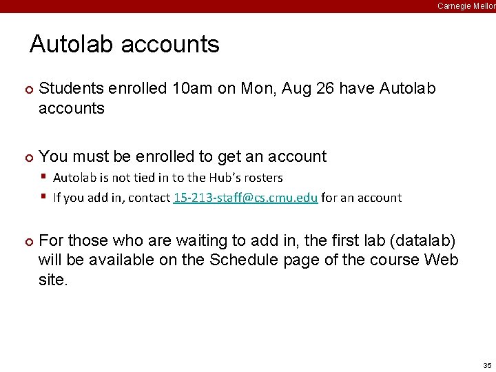 Carnegie Mellon Autolab accounts ¢ ¢ Students enrolled 10 am on Mon, Aug 26