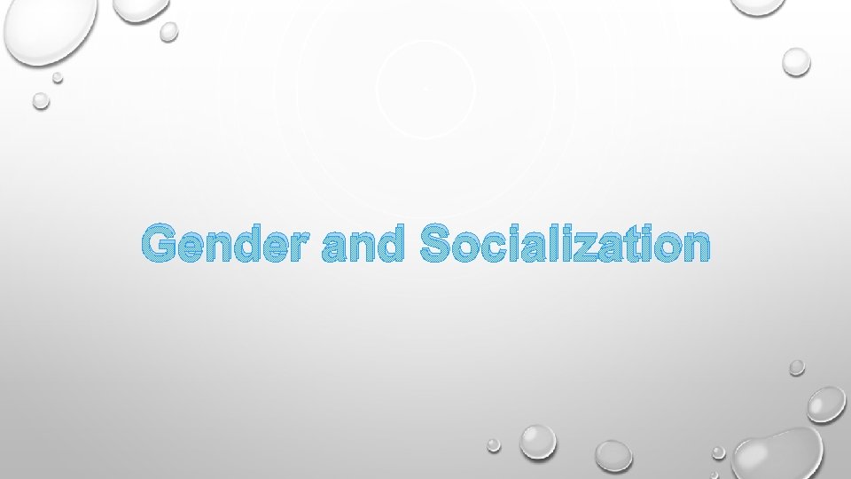 Gender and Socialization 