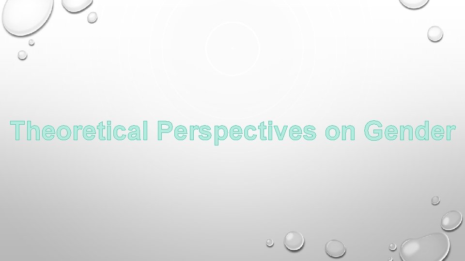 Theoretical Perspectives on Gender 