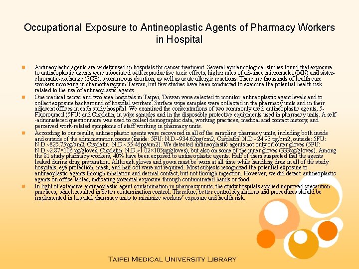 Occupational Exposure to Antineoplastic Agents of Pharmacy Workers in Hospital n n Antineoplastic agents